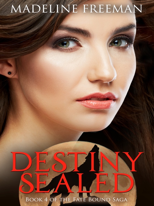 Title details for Destiny Sealed by Madeline Freeman - Available